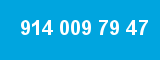 914 009 79 47